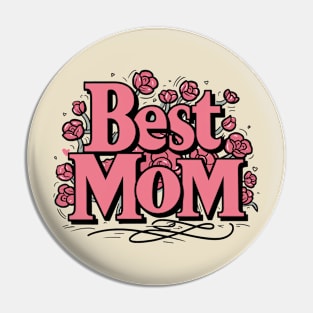 Mom is the best Pin