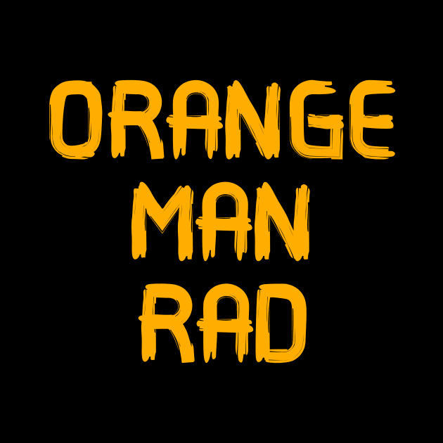 Orange man rad by Word and Saying