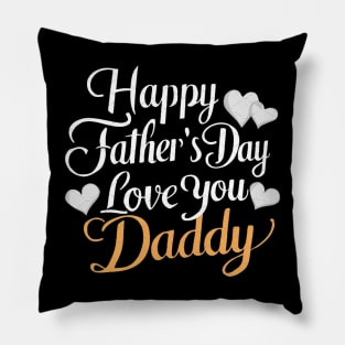 Happy Father's Day Daddy Shirt for Dad and Kids and girl and boy Pillow