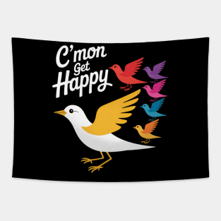 Mom Cmon Get Happy Funny Encouraging Positive Tapestry