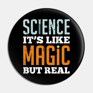 Science it's like Magic but real Pin