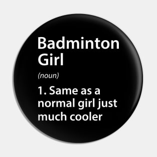 Badminton Girl Definition Pin