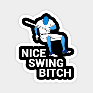 Nice Swing Bitch Magnet