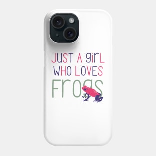 Just a Girl Who Loves Frogs Cute Gift for Frog Lovers Phone Case