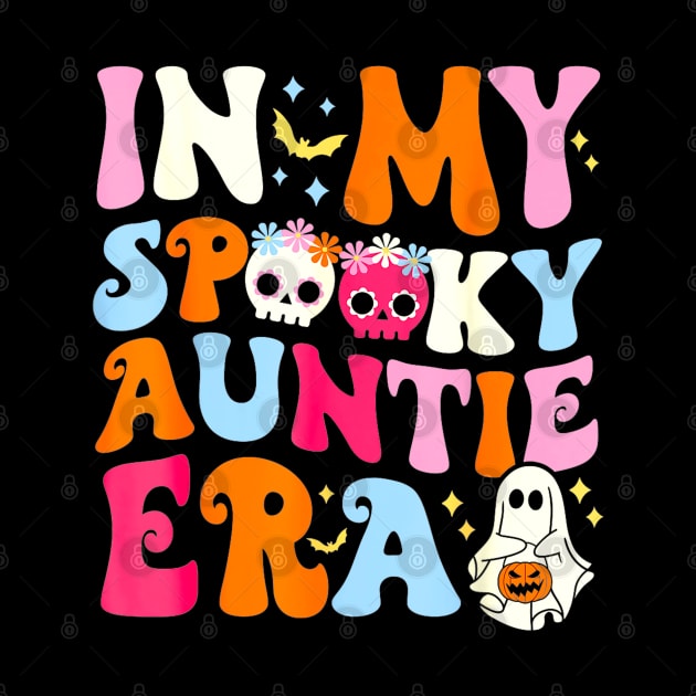 In My Spooky Auntie Era Halloween Groovy Witchy Spooky Aunt by TrikoCraft