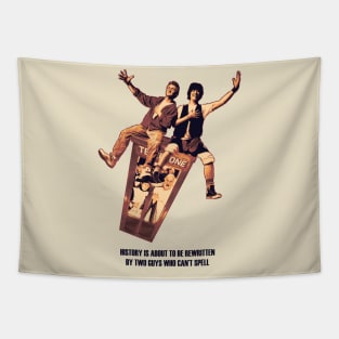 Bill and Ted - Be Excellent To Each Other Tapestry