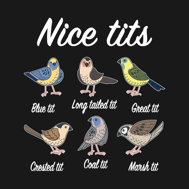 Nice Tits Titmouse Bird Watcher Bird Lover by Hopkinson