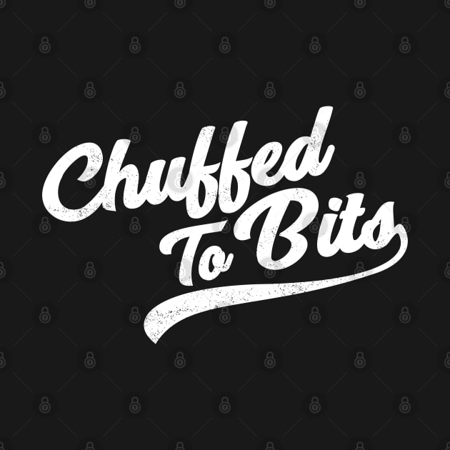 Chuffed To Bits by WordyBoi