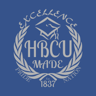 HBCU Made Pride Nation 1837 (Silver Print) T-Shirt