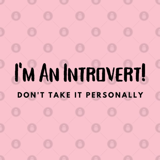 Introvert- Don't take it  Personally by Monkey Punch