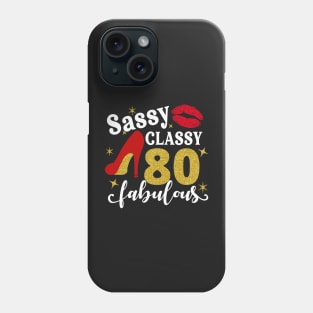 Sassy classy 80 fabulous Phone Case