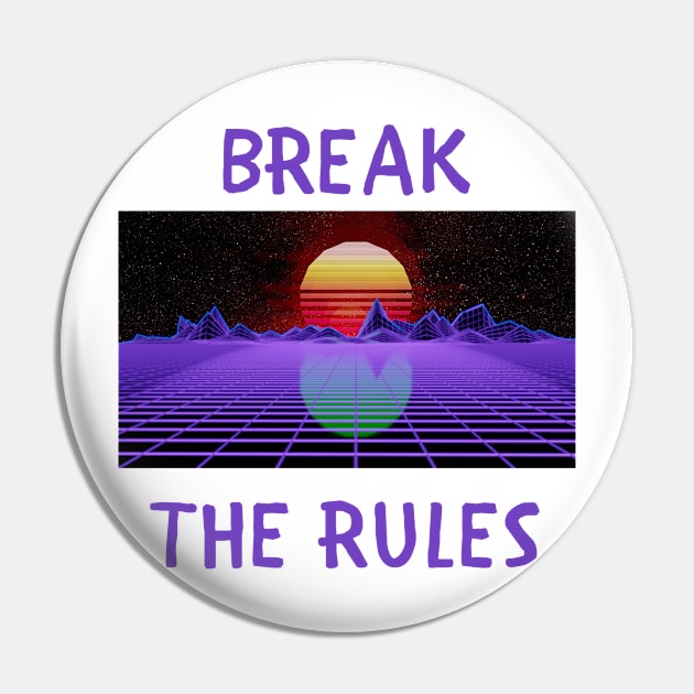 Break the rules Pin by IOANNISSKEVAS