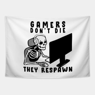 Gaming Quote Gamer Don´t Die Tapestry