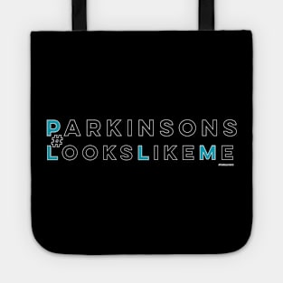 Parkinsons Looks Like Me Tote