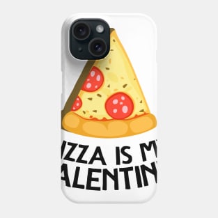 My Valentine Slice Of Pizza Phone Case