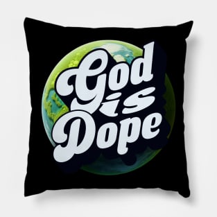God Is Dope Pillow