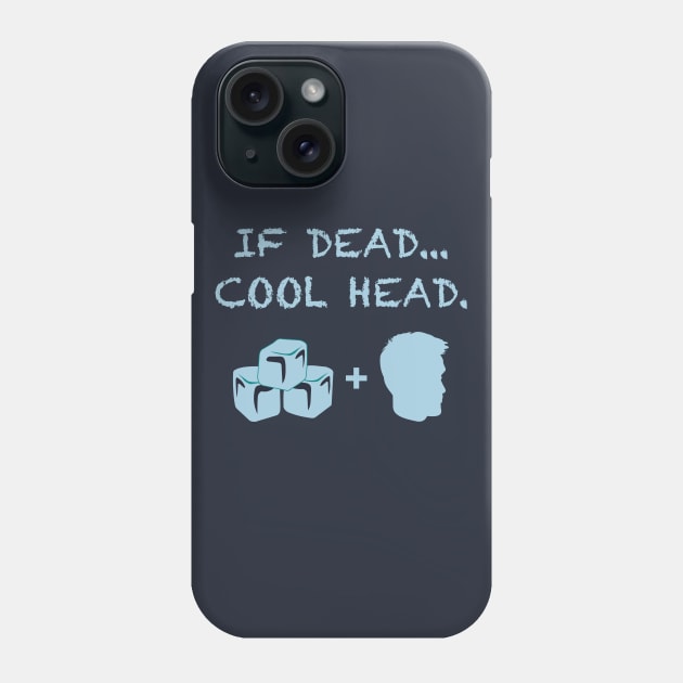 If Dead...Cool Head Cryonics T-Shirt Phone Case by waterbearlair