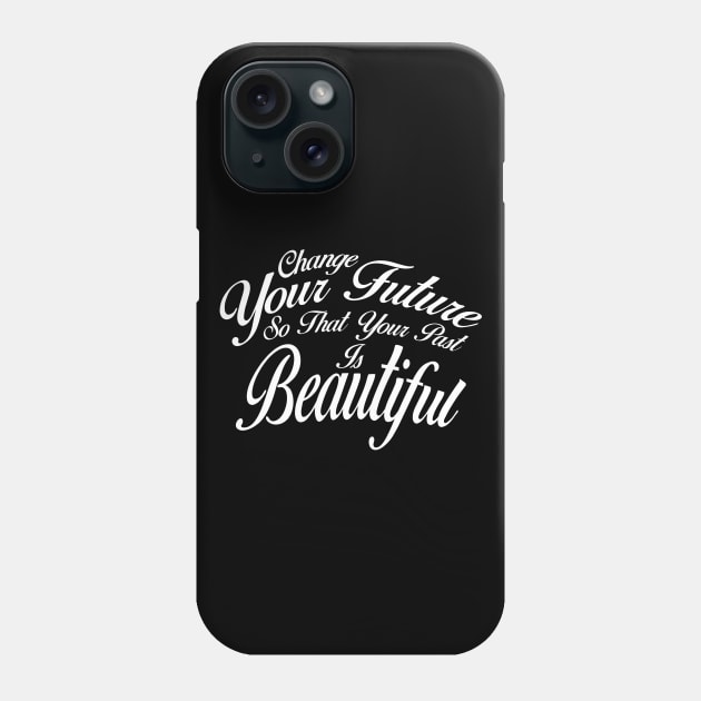 Change Your Future Phone Case by SanTees