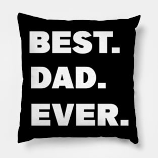 Best dad ever Pillow