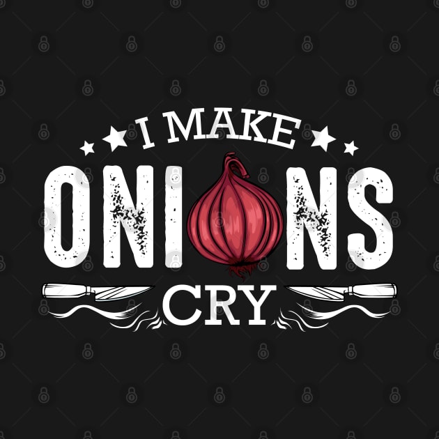 Onion - I Make Onions Cry - Funny Sayings Vegan by Lumio Gifts