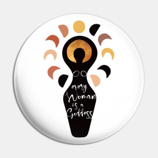 Every Woman is a Goddess Moon Phases Pin