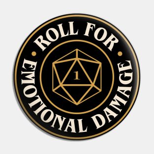 Roll For Emotional Damage Funny D20 Dice Pin