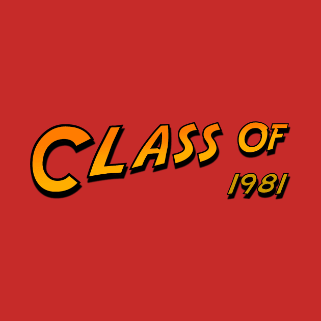 Class Of 1981 by Vandalay Industries