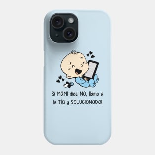 Si mami dice no, llamo a la tía y solucionado (versión niño). Phone Case