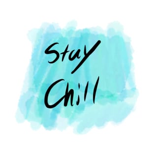 Stay Chill T-Shirt