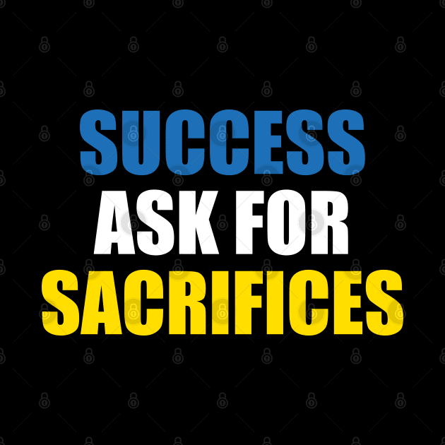 Success Ask For Sacrifices by SPIRITY