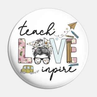 Teach Love Inspire Pin