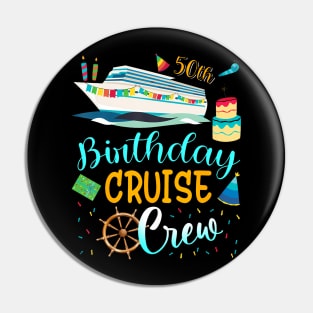 50 Years Old Birthday Cruise Crew Father Mother Birthday Pin