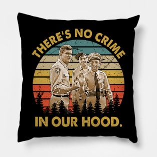 There's No Crime In Our Hood Vintage Pillow