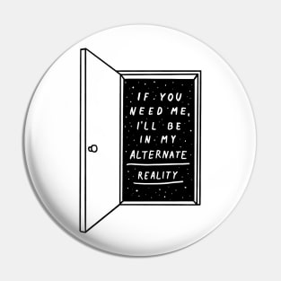 Alternate Reality Pin