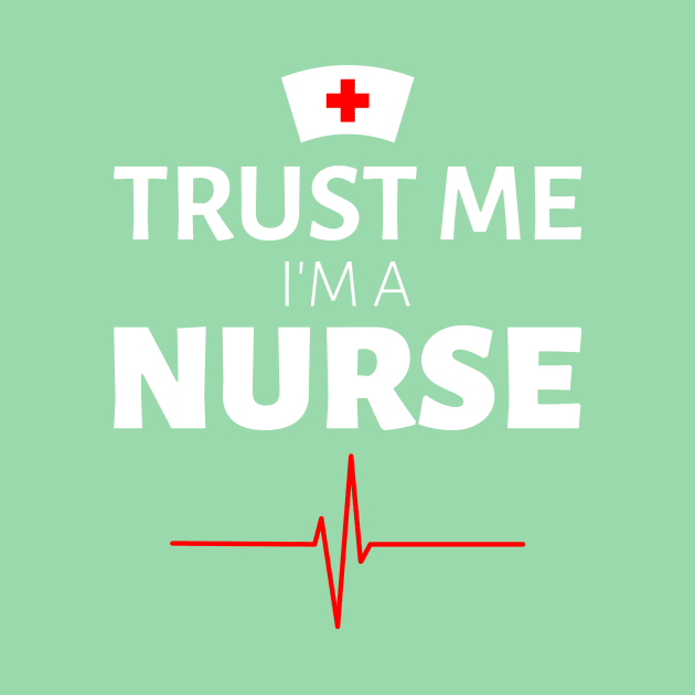 Trust Me I'm A Nurse Cool Gift For Any Nursing Student Nursing Assistant by klimentina