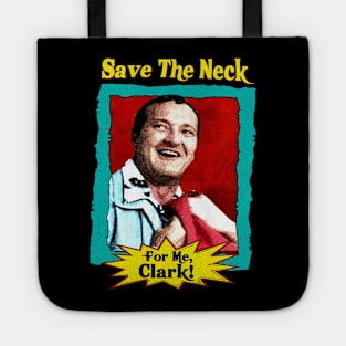 Save the neck for me clark V.3 Tote