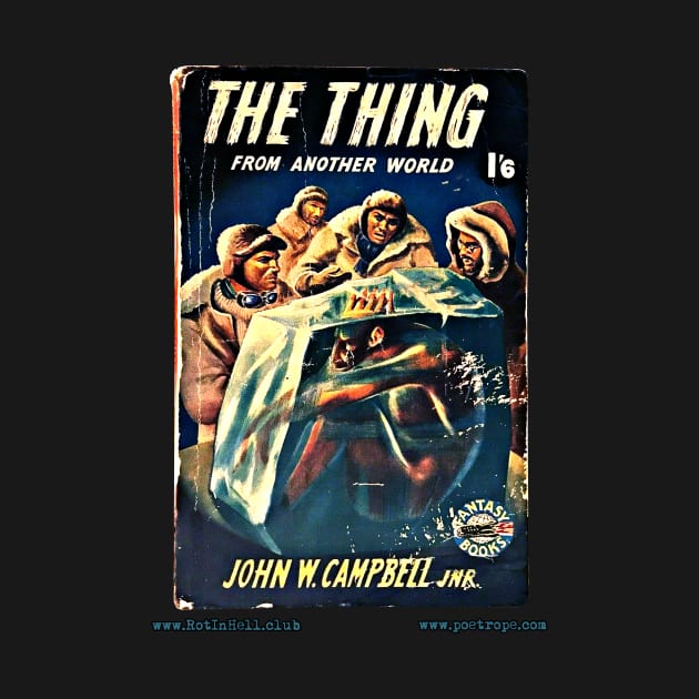 THE THING FROM ANOTHER WORLD by John W. Campbell by Rot In Hell Club