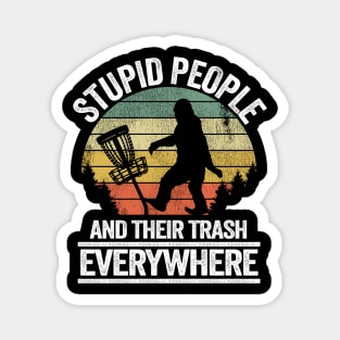 Stupid People Trash Funny Bigfoot Disc Golf Gift Sasquatch Magnet