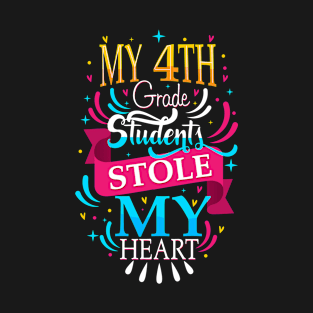 my 4th grade students stole my heart T-Shirt