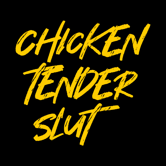 Chicken Tender Slut by idjie