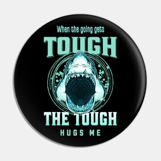 The Tough Hugs Me Humorous Inspirational Quote Phrase Text Pin