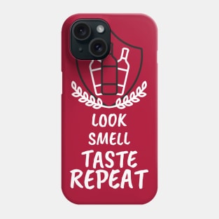 Look Smell Taste Repeat, Sommelier Phone Case