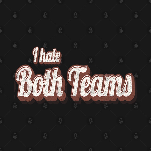 I Hate Both Teams | Funny Football by benyamine