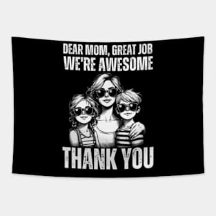 Dear-Mom-Great-Job-We're-Awesome-Thank-You Tapestry