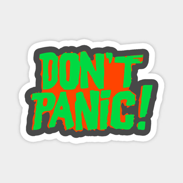 Don't Panic! | Green on Orange Clashing Font Magnet by ChristophZombie