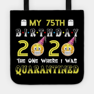 my 75th Birthday 2020 The One Where I Was Quarantined Funny Toilet Paper Tote