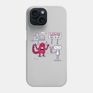 Love Saves the Day Phone Case