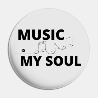 MUSIC is My Soul _ Musical notes Pin