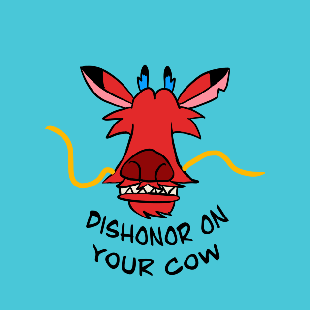 Dishonor on your cow by Kale's Art