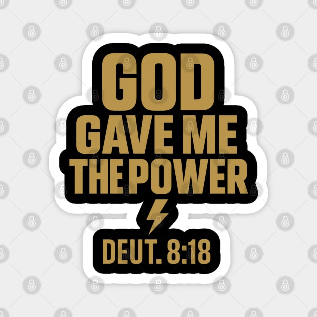 God Gave Me Power - Deuteronomy 8:18 Christian Bible Quote Faith Magnet by Melanie 's Store 2